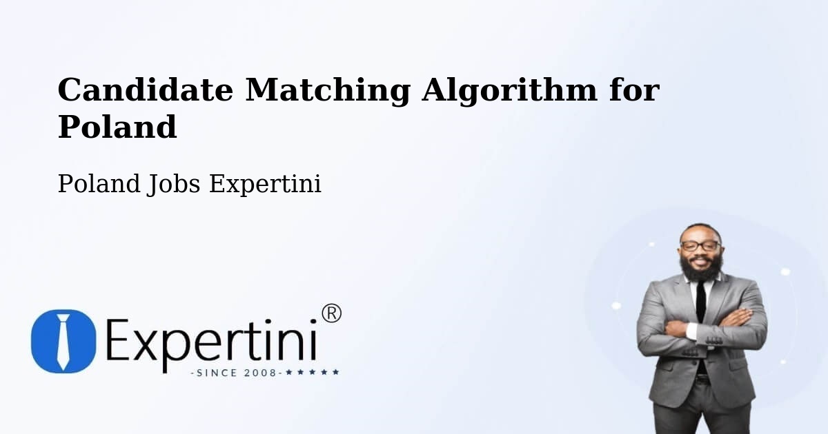 Candidate Matching Algorithm Overview – Rokitno - Poland Jobs Expertini