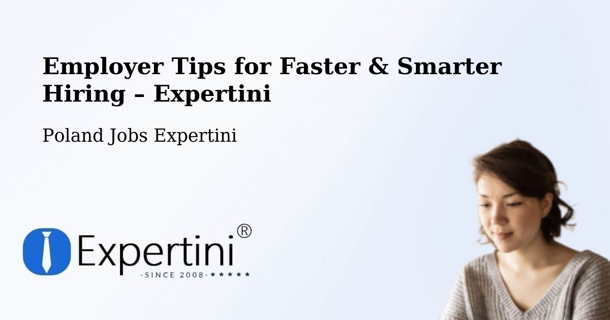 Employer Tips for Hiring & Recruitment – Rokitno - Rokitno, Poland Jobs Expertini