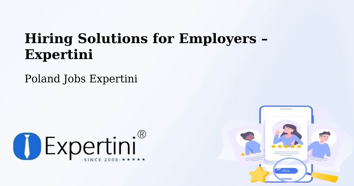 Hiring Solutions for Employers in Rokitno - Rokitno, Poland Jobs Expertini