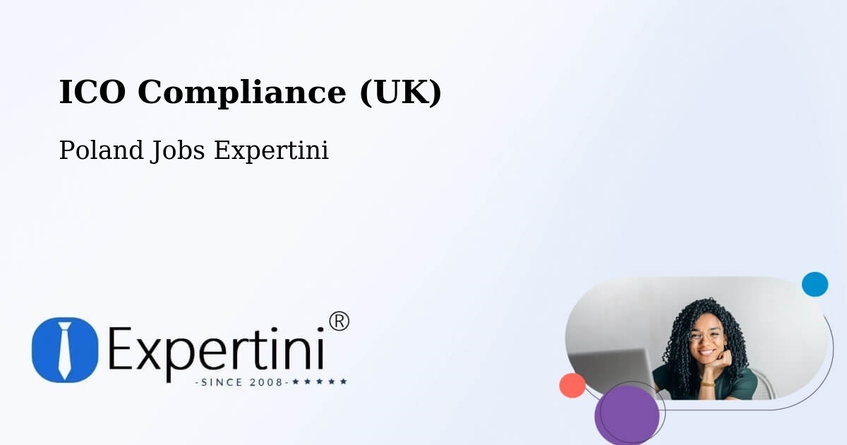 UK Data Protection & ICO Compliance – Rokitno - Poland Jobs Expertini
