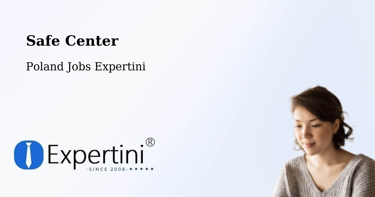 Safety Center – Rokitno - Poland Jobs Expertini